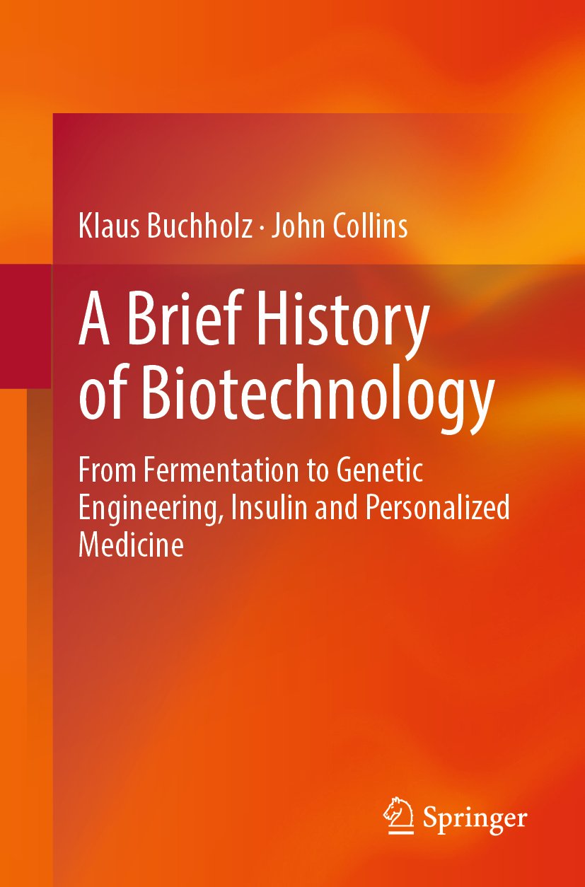 A Brief History of Biotechnology