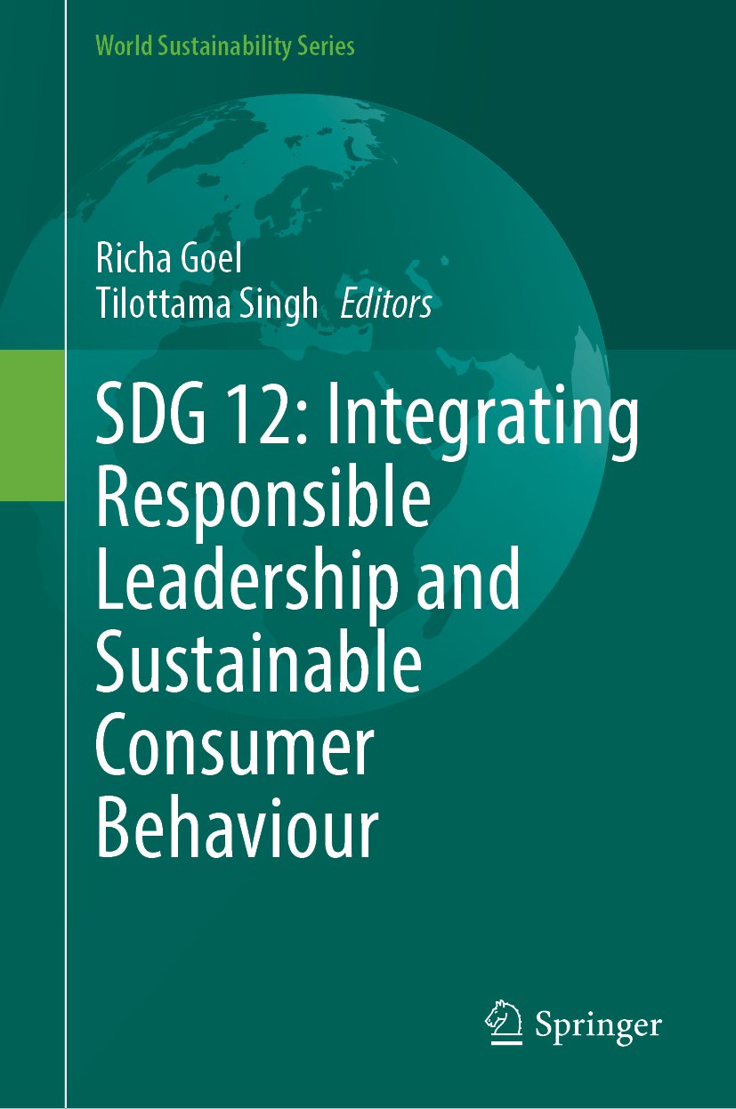 SDG 12: Integrating Responsible Leadership and Sustainable Consumer Behaviour