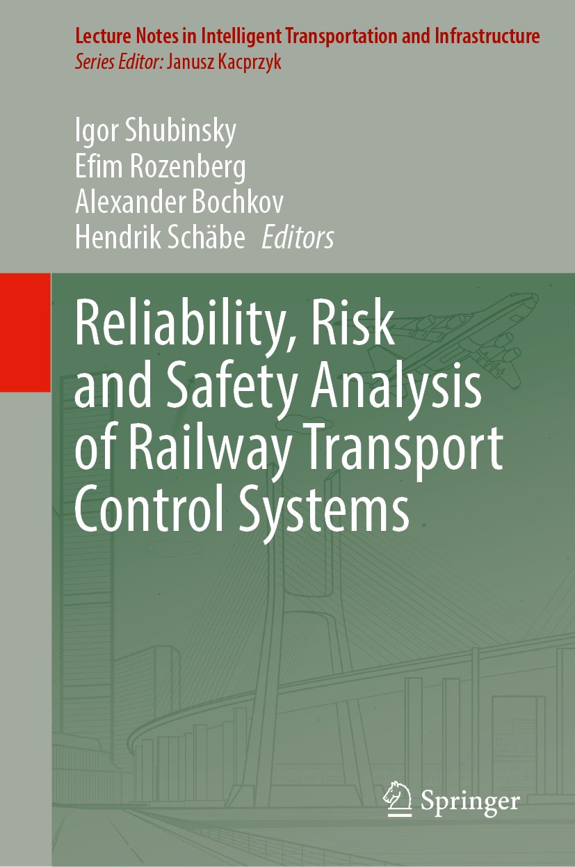 Reliability, Risk and Safety Analysis of Railway Transport Control Systems