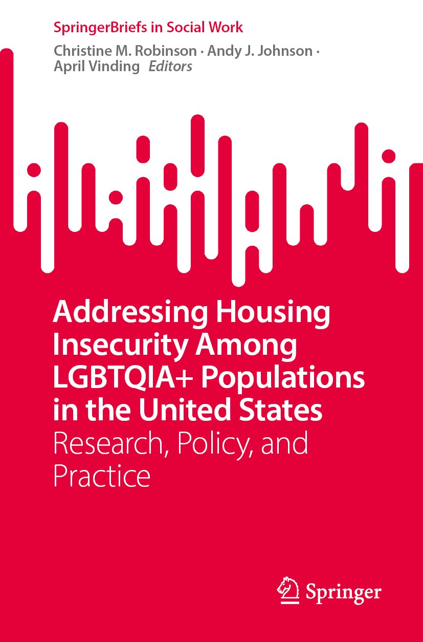 Addressing Housing Insecurity Among LGBTQIA+ Populations in the United States