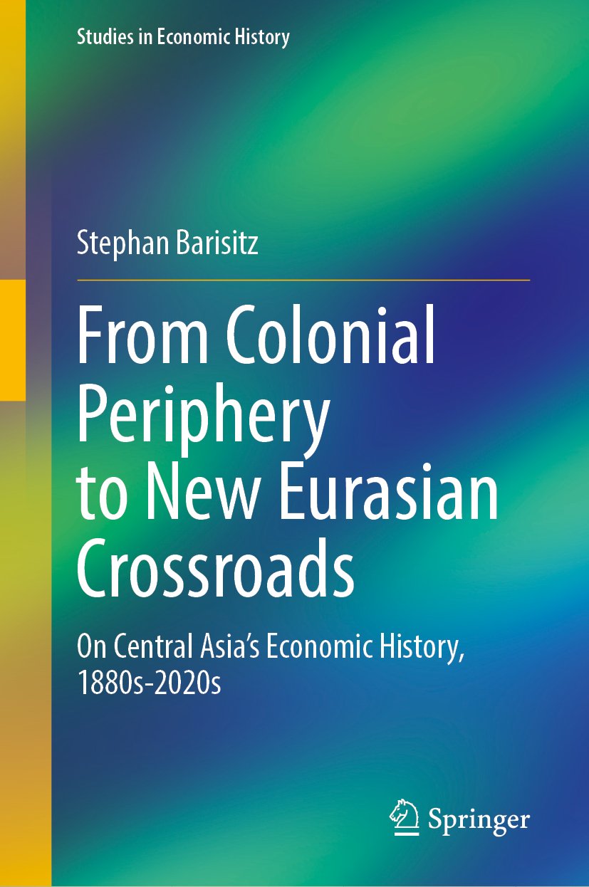 From Colonial Periphery to New Eurasian Crossroads
