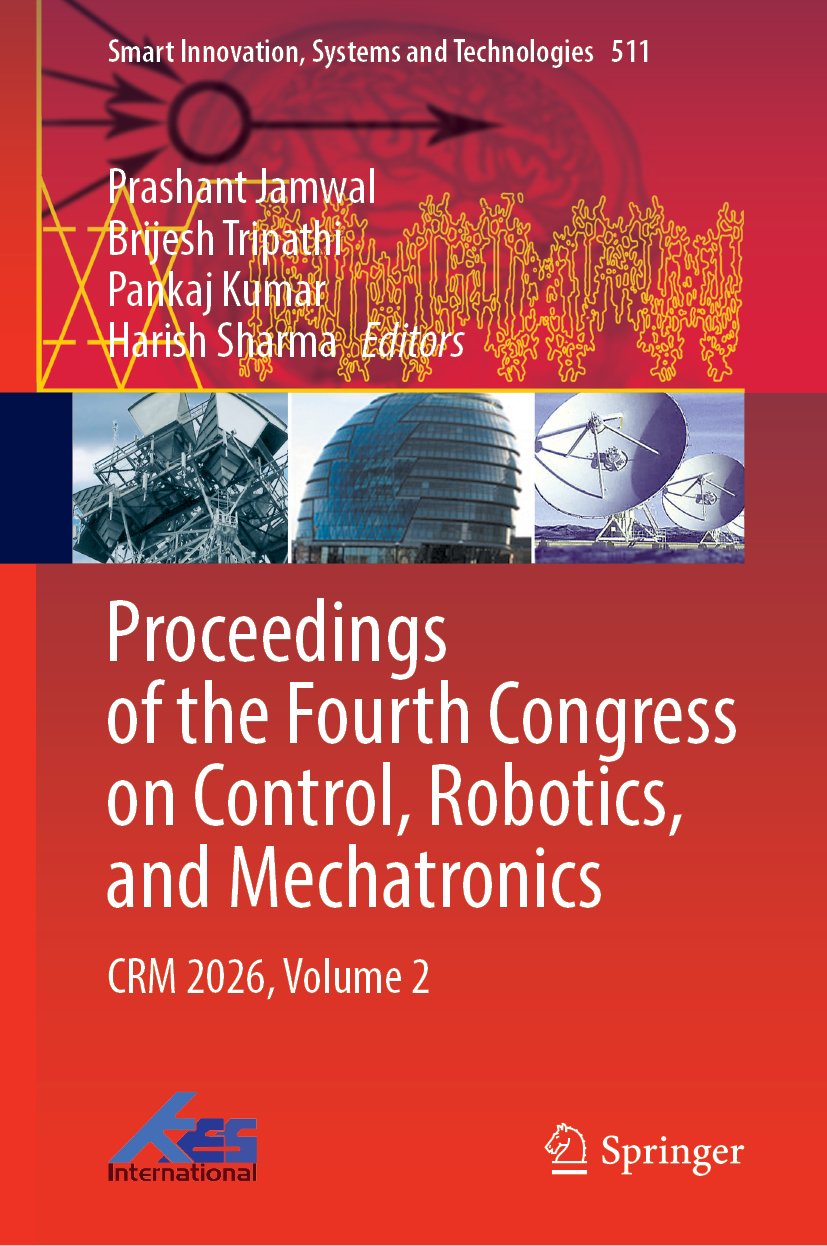 Proceedings of the Fourth Congress on Control, Robotics, and Mechatronics