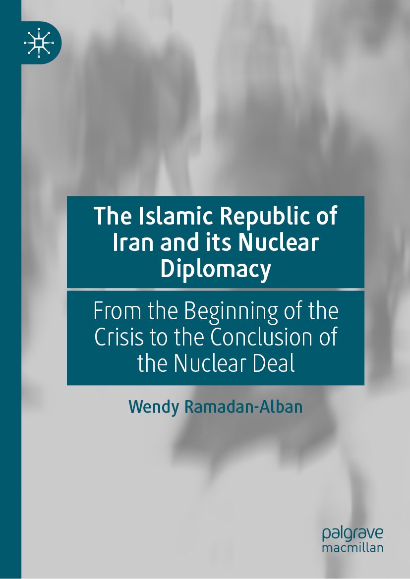 The Islamic Republic of Iran and its Nuclear Diplomacy