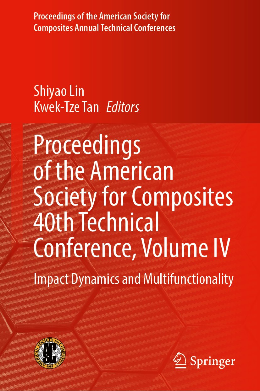 Proceedings of the American Society for Composites 40th Technical Conference, Volume IV