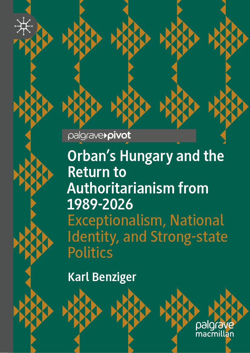 Orban's Hungary and the Return to Authoritarianism from 1989-2026