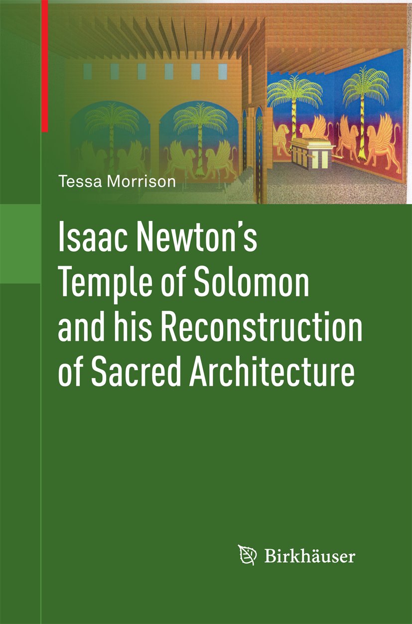 Isaac Newton's Temple of Solomon and his Reconstruction of Sacred Architecture