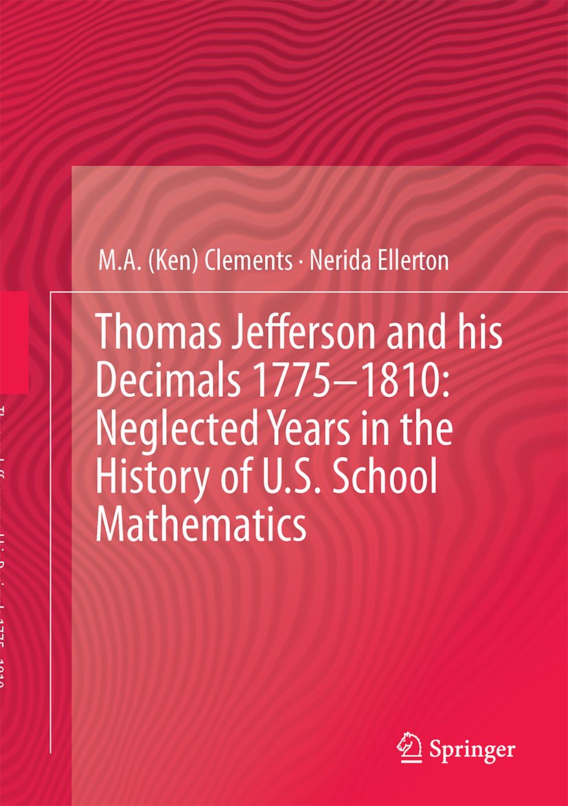Thomas Jefferson and his Decimals 1775–1810: Neglected Years in the History of U.S. School Mathematics