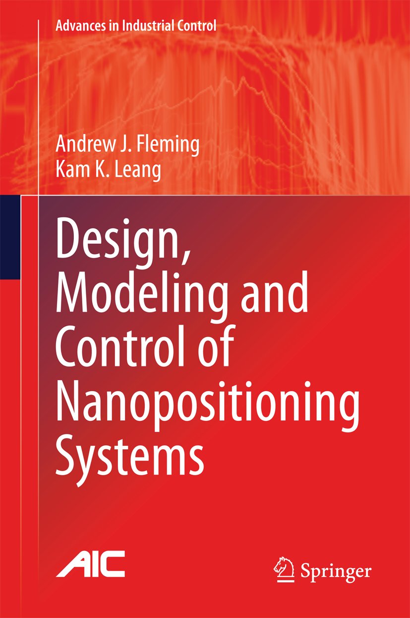 Design, Modeling and Control of Nanopositioning Systems