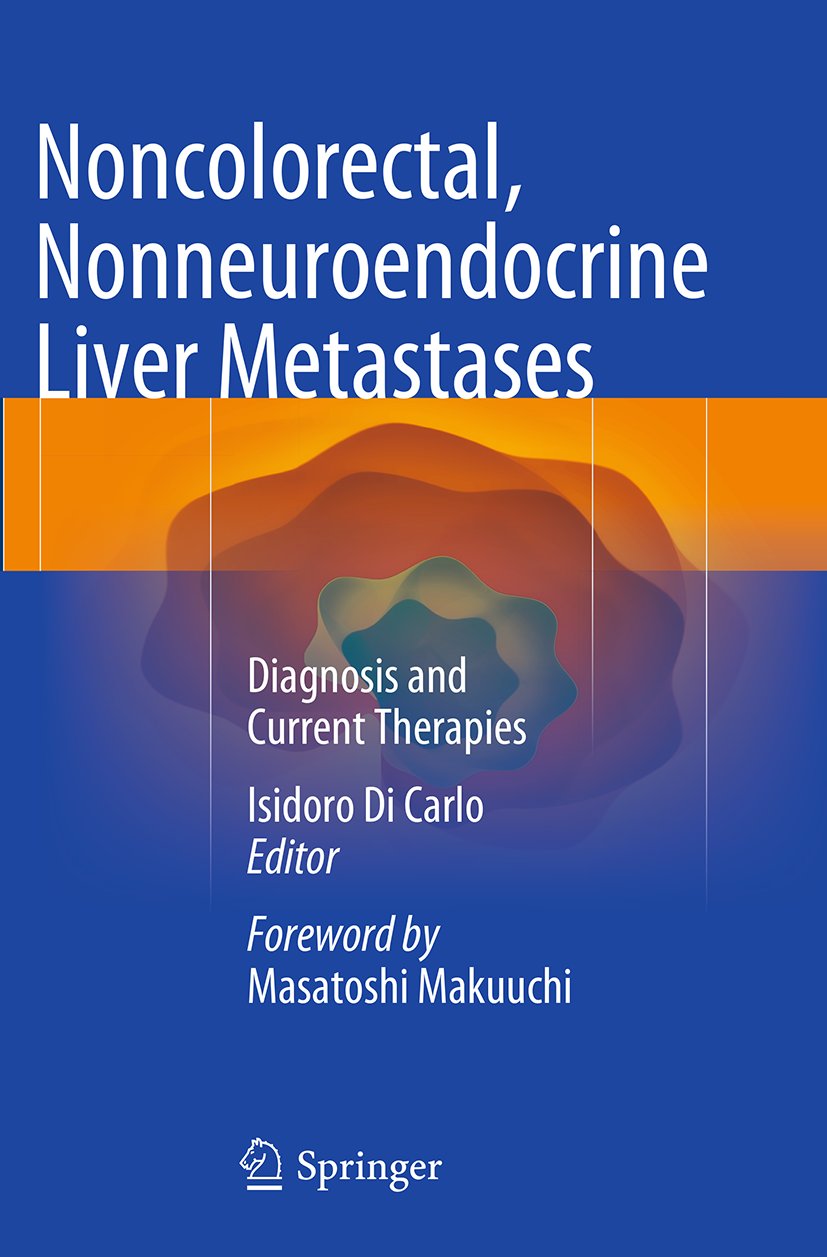 Noncolorectal, Nonneuroendocrine Liver Metastases