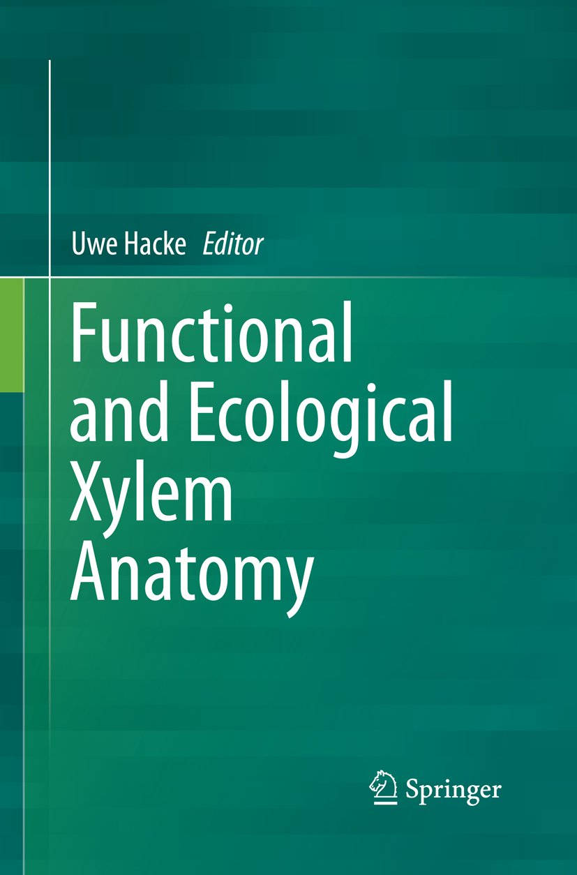 Functional and Ecological Xylem Anatomy