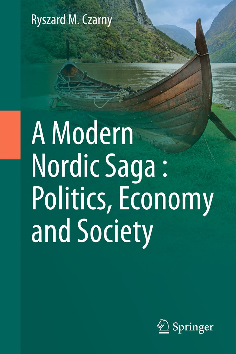 A Modern Nordic Saga : Politics, Economy and Society