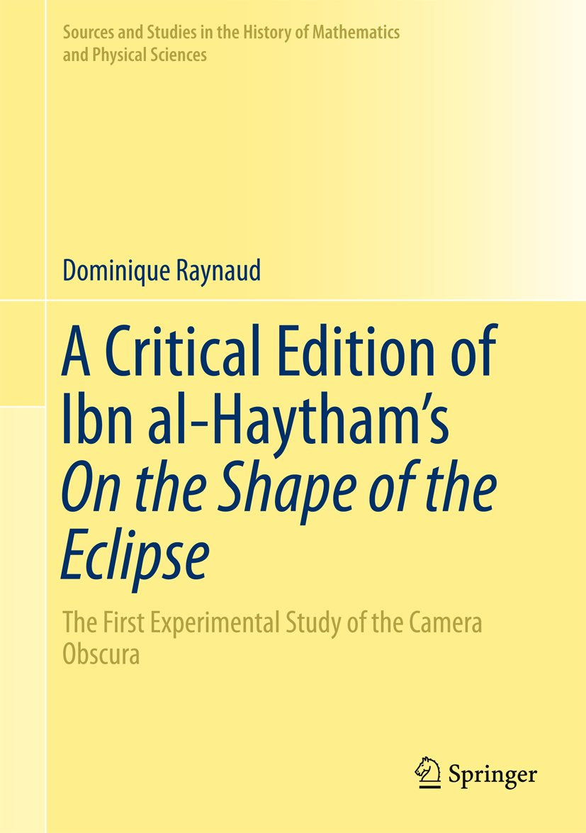 Sources and Studies in the History of Mathematics and Physical Sciences