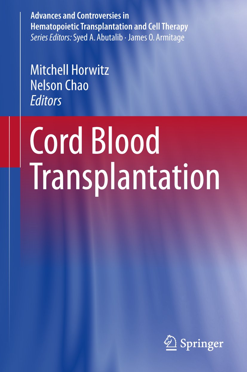 Advances and Controversies in Hematopoietic Transplantation and Cell Therapy