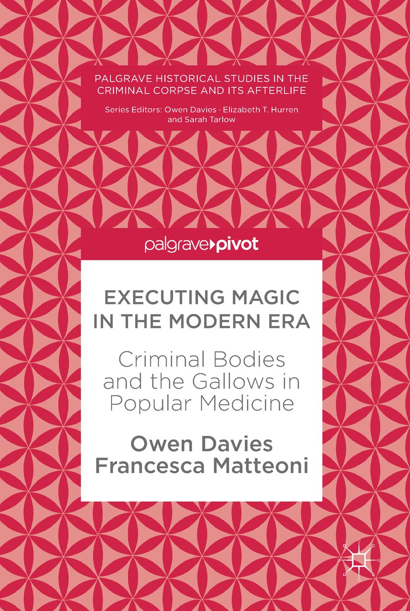 Palgrave Historical Studies in the Criminal Corpse and its Afterlife