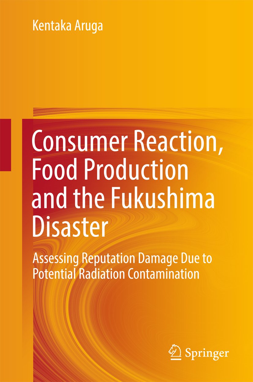 Consumer Reaction, Food Production and the Fukushima Disaster