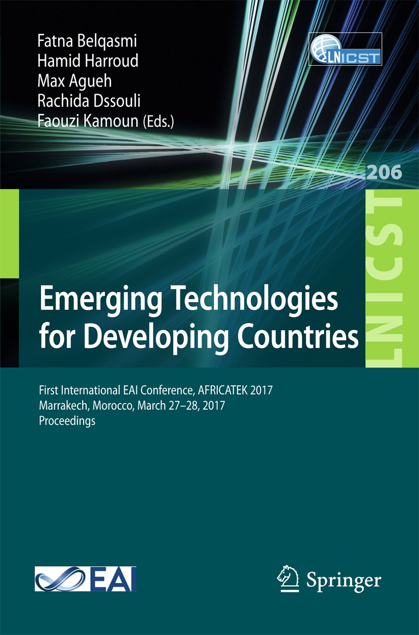 Lecture Notes of the Institute for Computer Sciences, Social Informatics and Telecommunications Engineering: First International EAI Conference, AFRICATEK 2017, Marrakech, Morocco, March 27-28, 2017 Proceedings