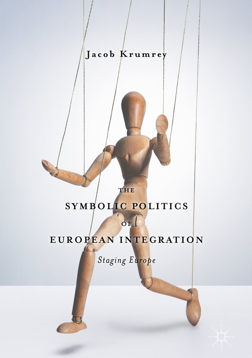 The Symbolic Politics of European Integration