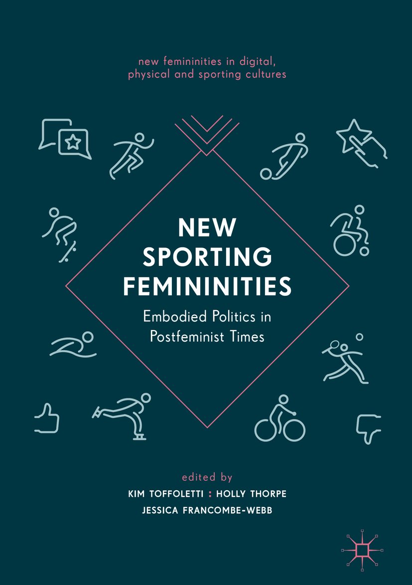 New Femininities in Digital, Physical and Sporting Cultures
