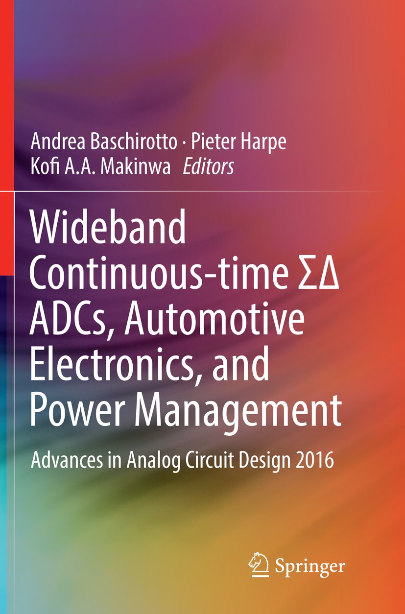 Wideband Continuous-time ΣΔ ADCs, Automotive Electronics, and Power Management