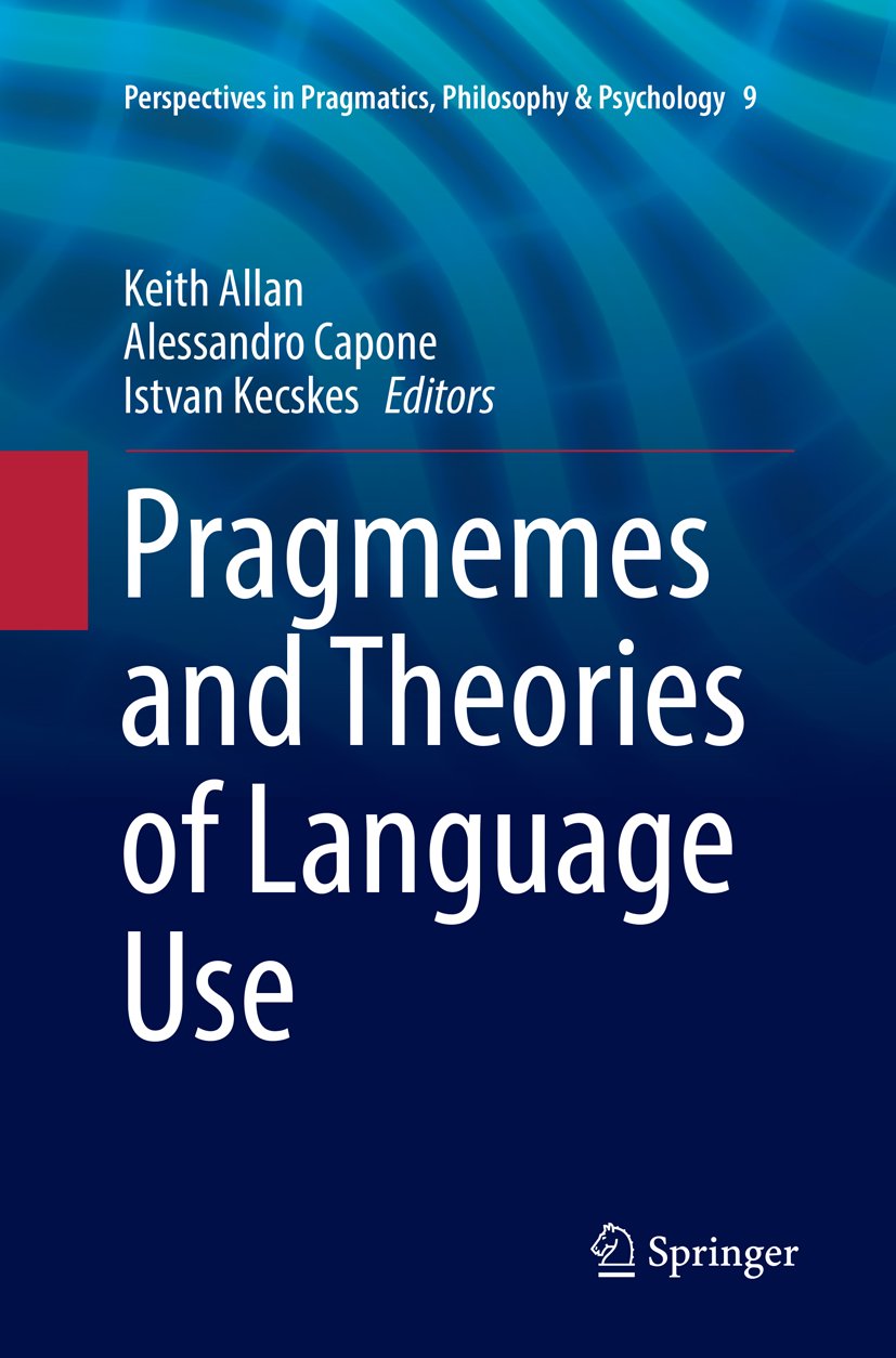 Perspectives in Pragmatics, Philosophy & Psychology