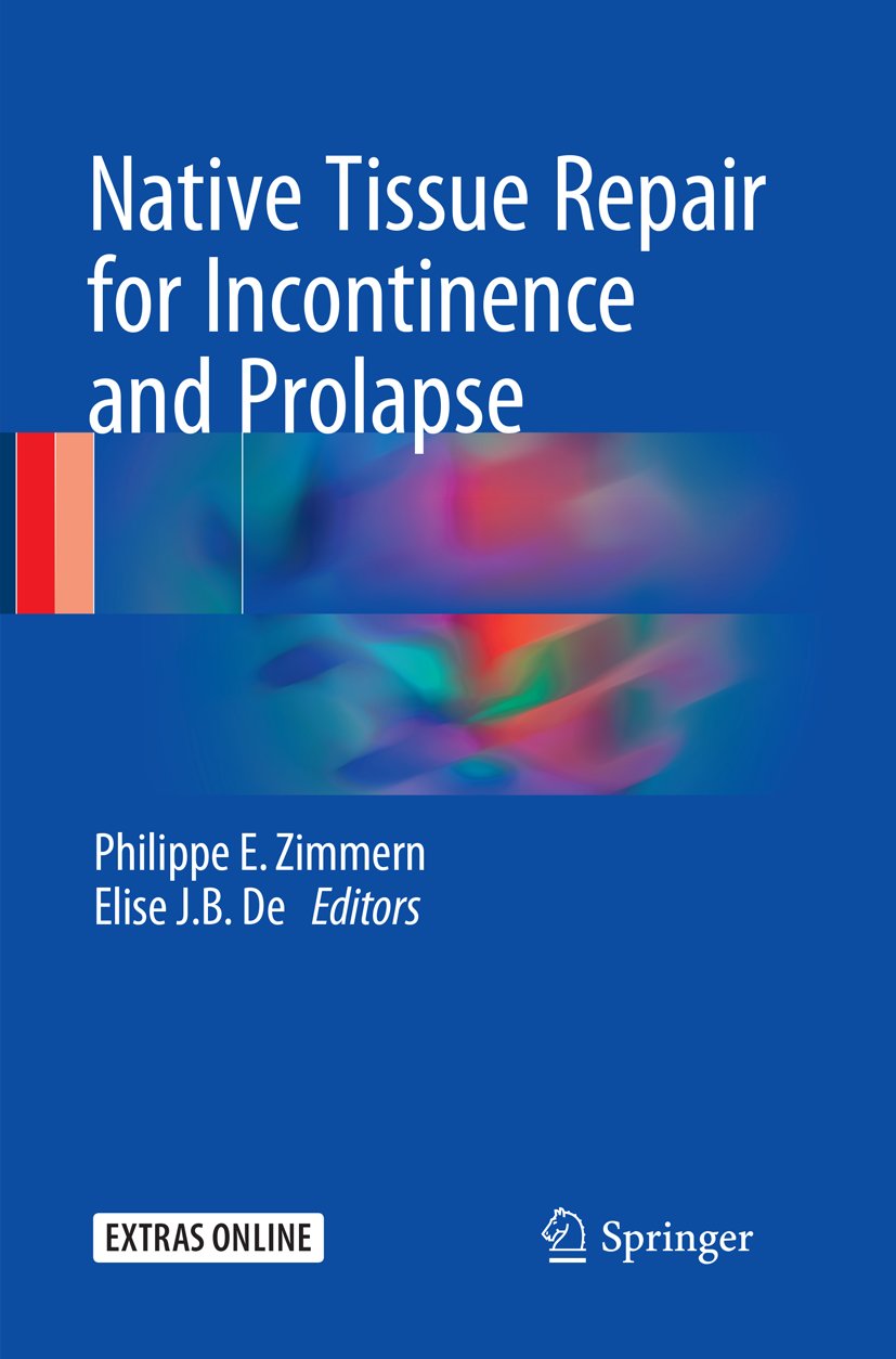 Native Tissue Repair for Incontinence and Prolapse