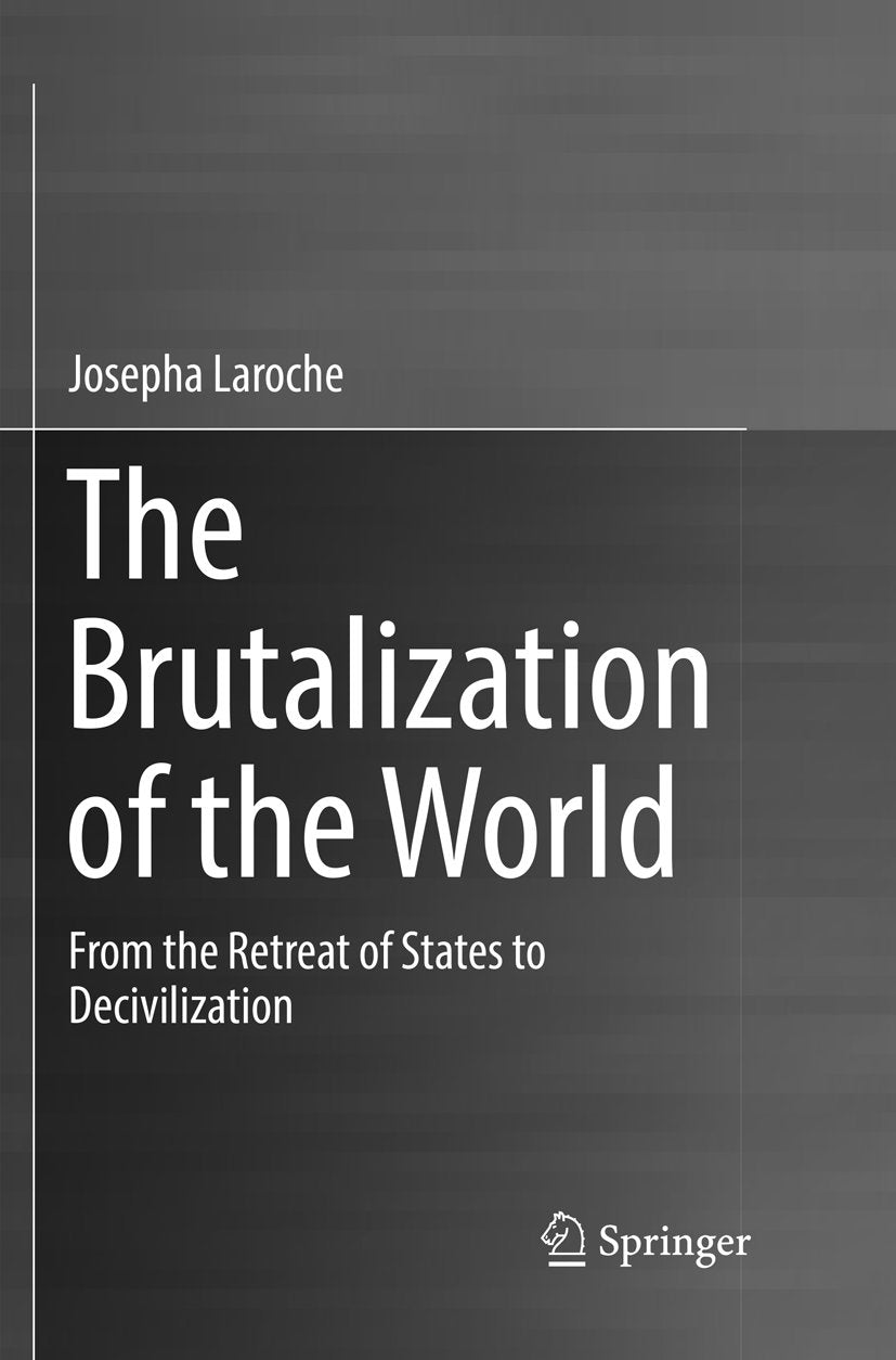 The Brutalization of the World