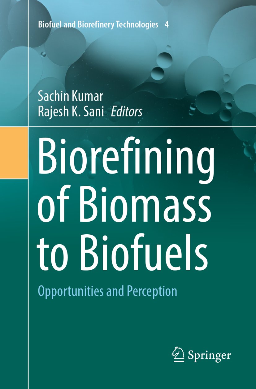 Biofuel and Biorefinery Technologies