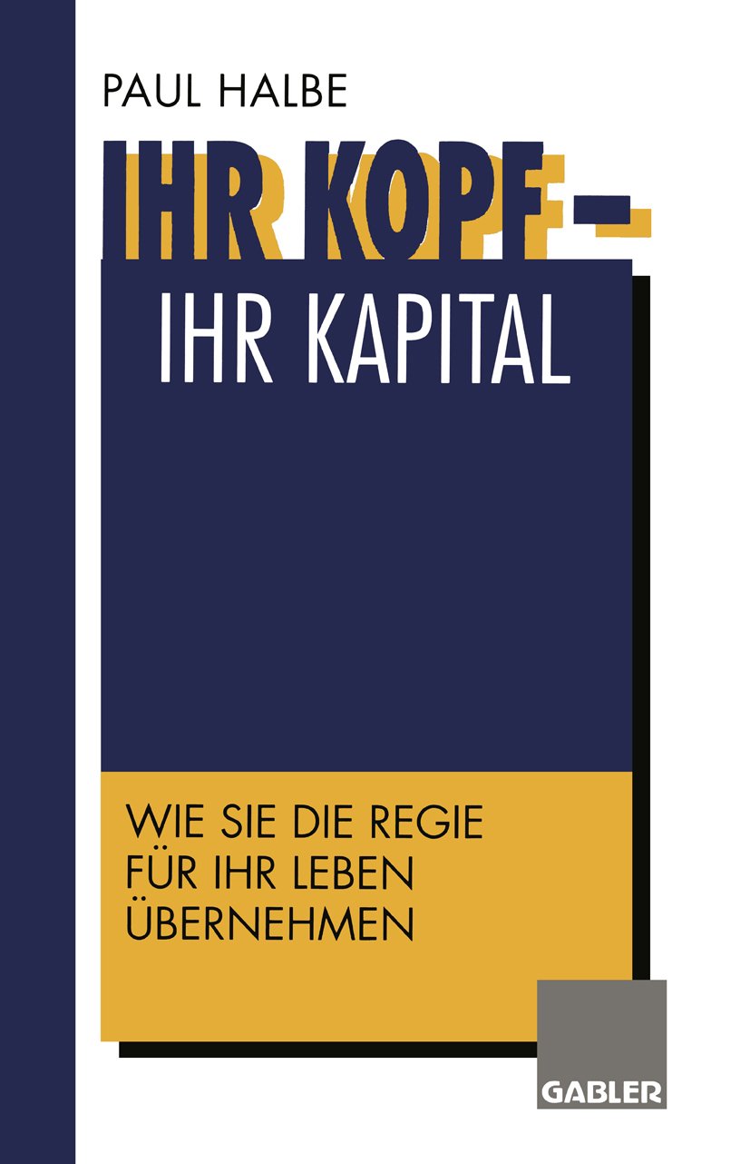 Ihr Kopf — Ihr Kapital