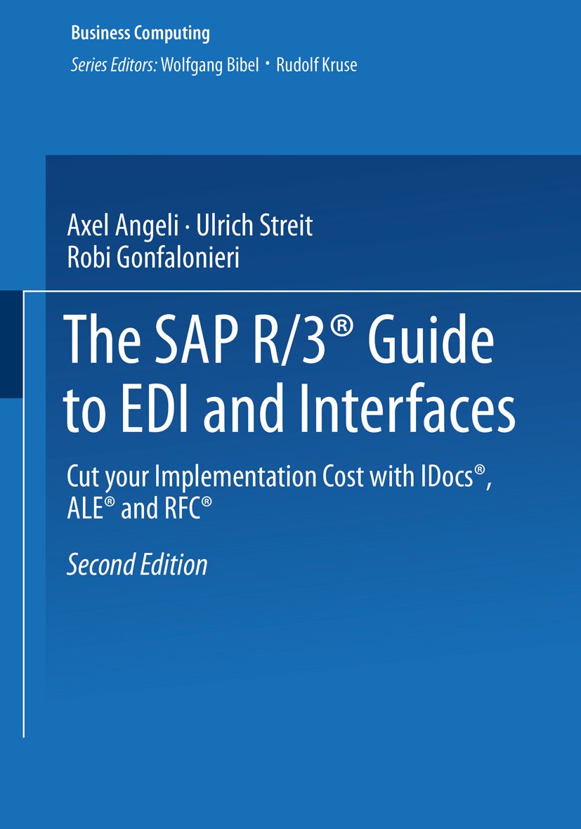 The SAP R/3® Guide to EDI and Interfaces