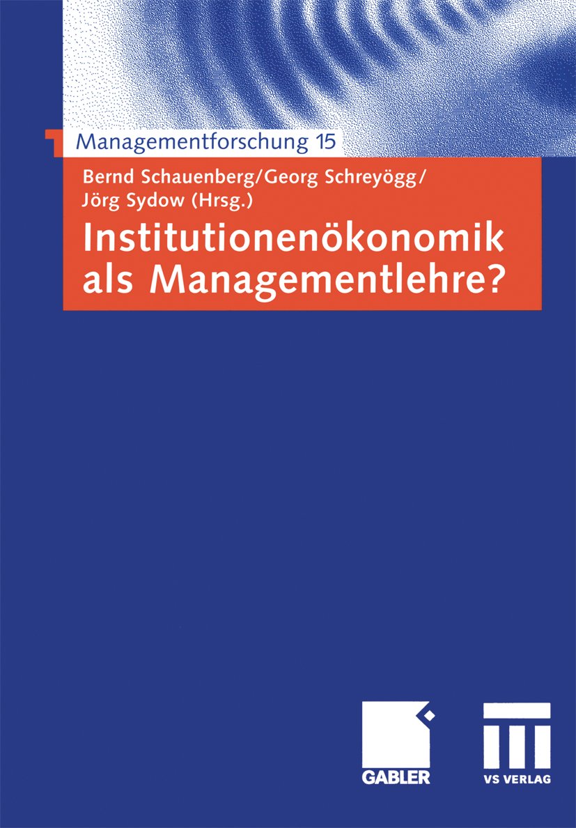Institutionenökonomik als Managementlehre?