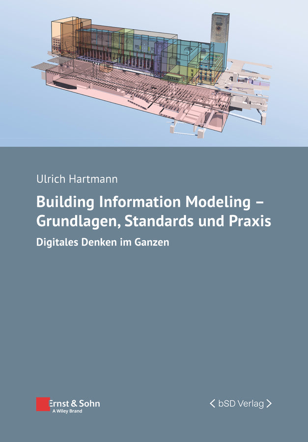 Bauingenieur-Praxis: Digitales Denken im Ganzen