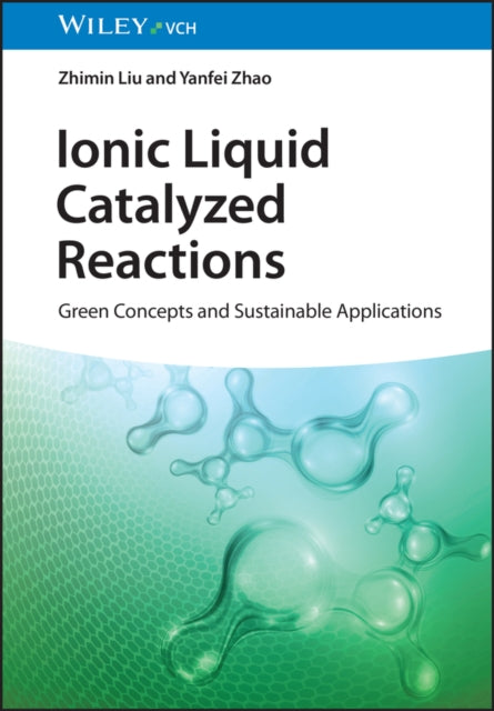 Ionic Liquid Catalyzed Reactions : Green Concepts and Sustainable Applications