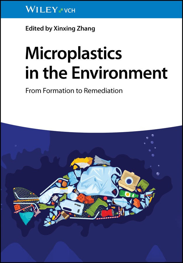 Microplastics in the Environment : From Formation to Remediation