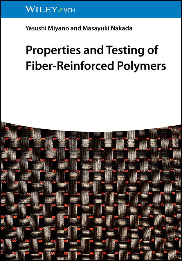 Properties and Testing of Fiber-Reinforced Polymers