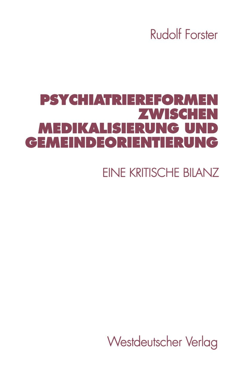 Psychiatriereformen zwischen Medikalisierung und Gemeindeorientierung