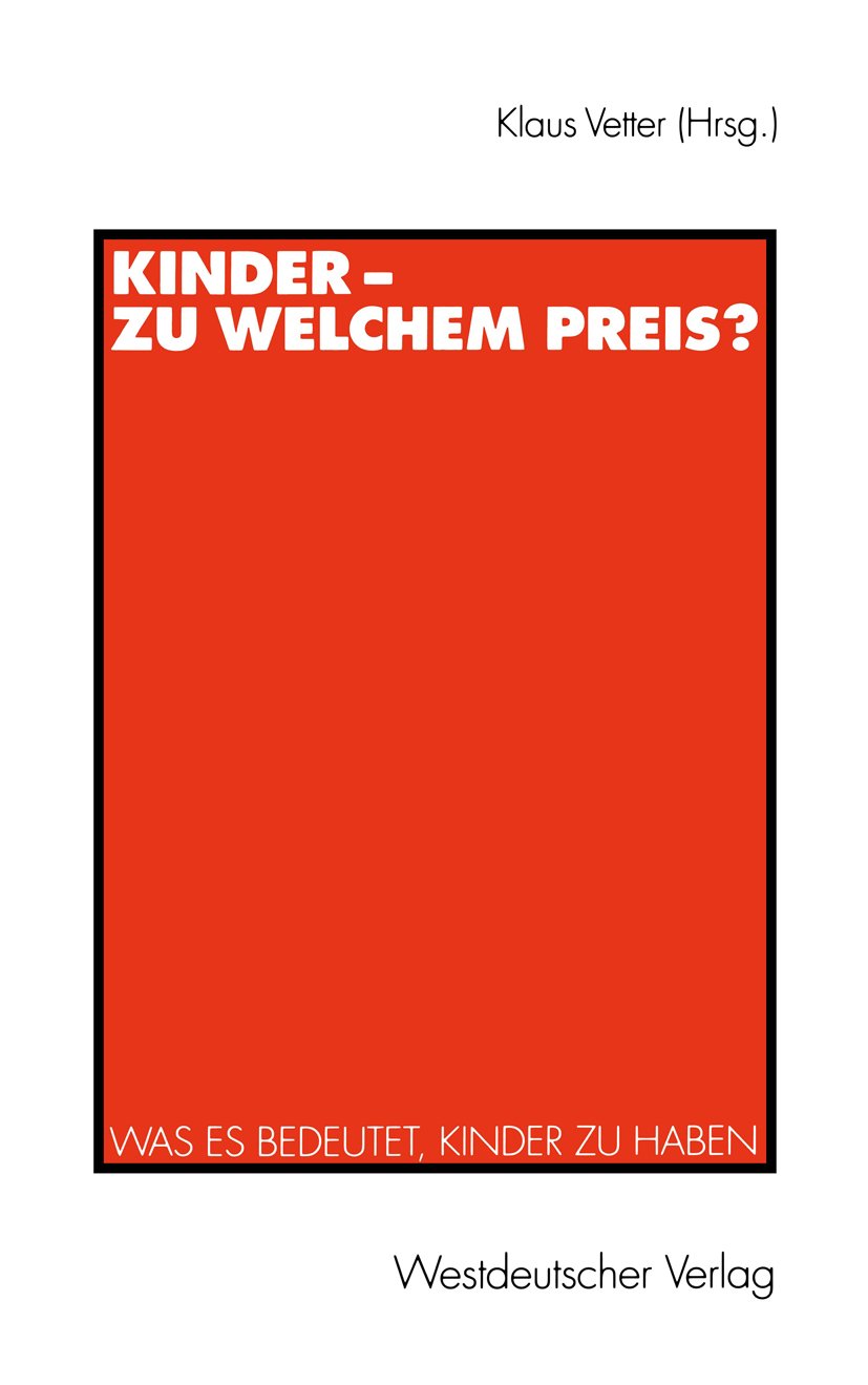 Kinder — zu welchem Preis?