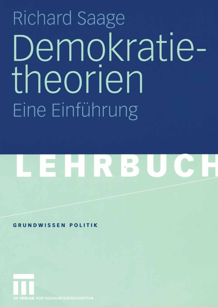 Grundwissen Politik: Historischer Prozess — Theoretische Entwicklung — Soziotechnische Bedingungen Eine Einführung