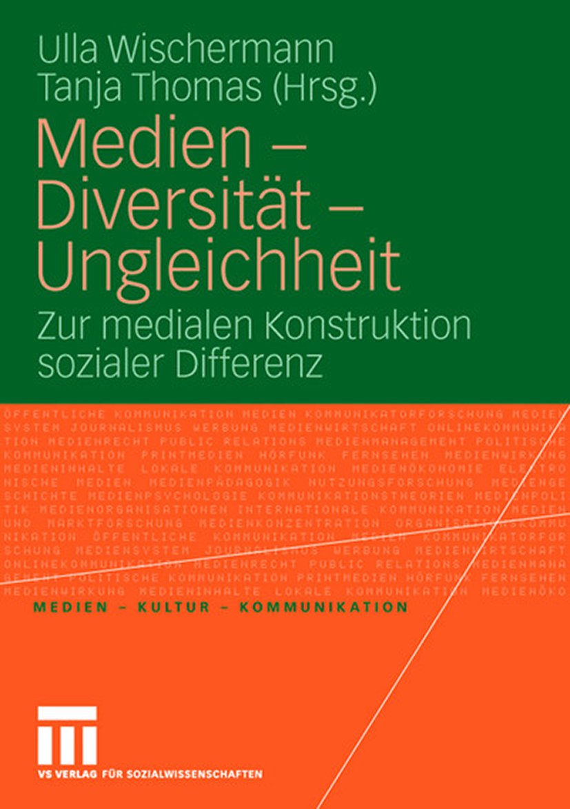 Medien • Kultur • Kommunikation: Zur medialen Konstruktion sozialer Differenz