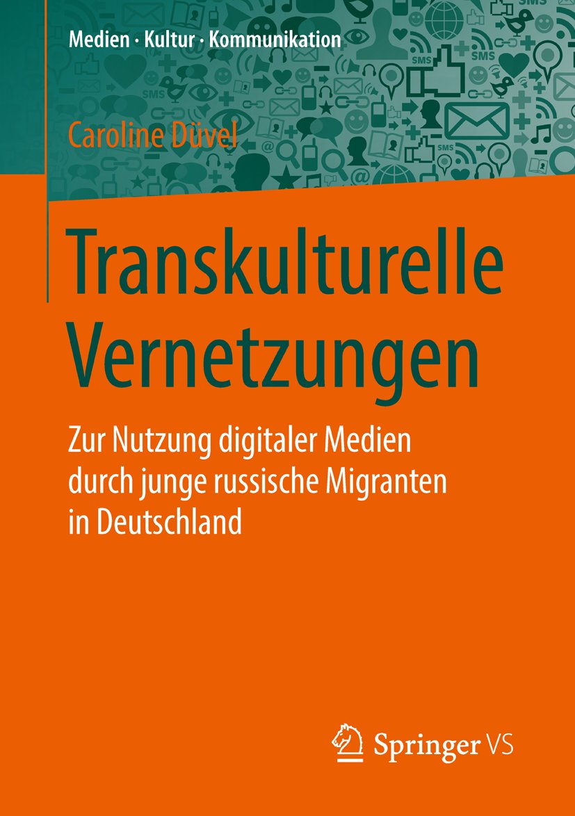 Medien • Kultur • Kommunikation: Zur Nutzung digitaler Medien durch junge russische Migranten in Deutschland