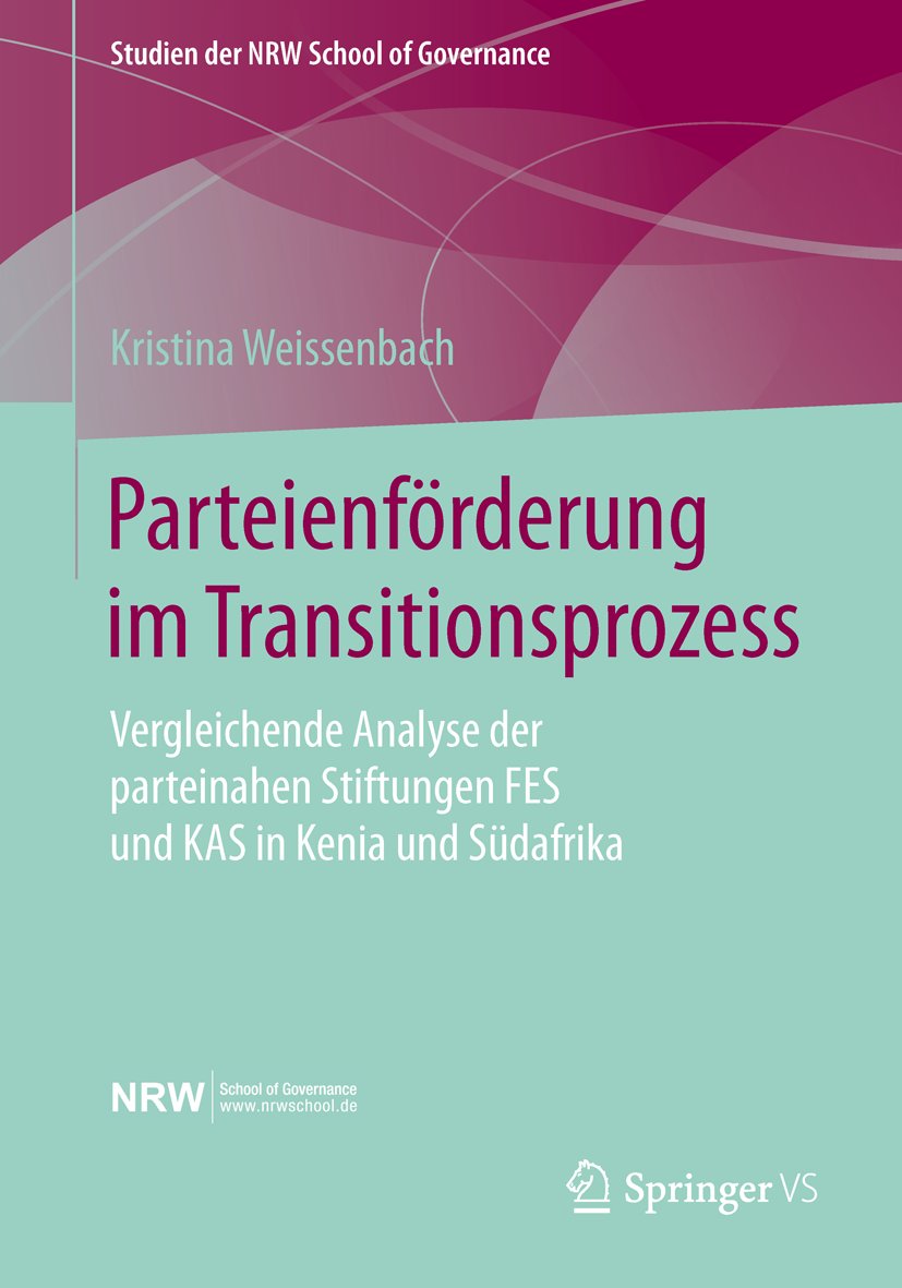 Studien der NRW School of Governance: Vergleichende Analyse der parteinahen Stiftungen FES und KAS in Kenia und Südafrika