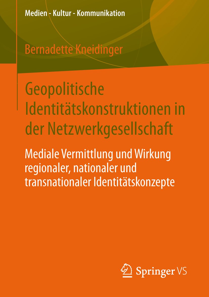 Medien • Kultur • Kommunikation: Mediale Vermittlung und Wirkung regionaler, nationaler und transnationaler Identitätskonzepte