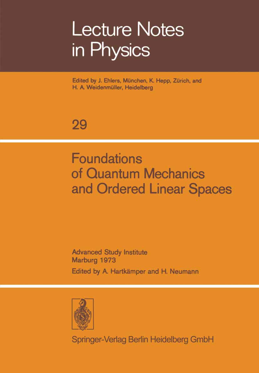Foundations of Quantum Mechanics and Ordered Linear Spaces