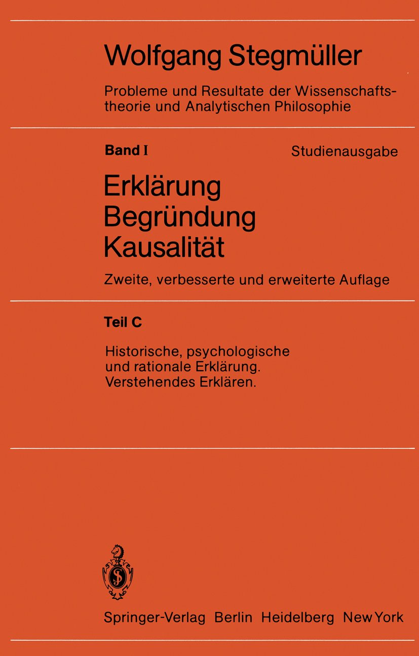 Historische, psychologische und rationale Erklärung Verstehendes Erklären