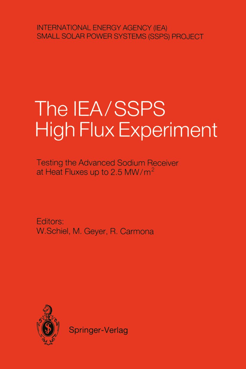 International Energy Agency/Small Solar Power Systems Project: The IEA, SSPS High Flux Experiment