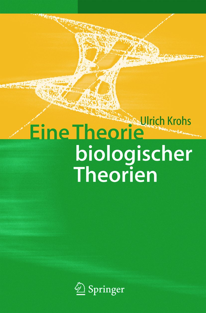 Eine Theorie biologischer Theorien