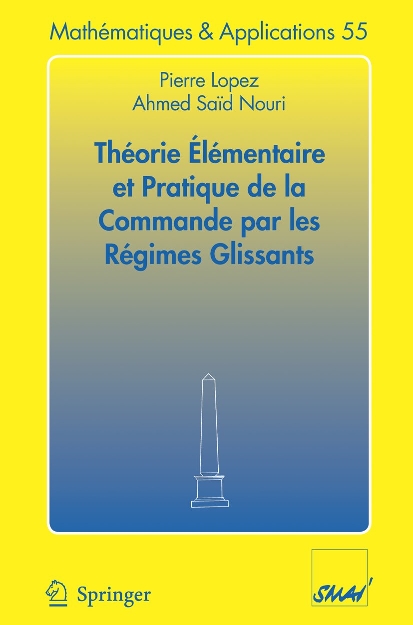 Théorie élémentaire et pratique de la commande par les régimes glissants