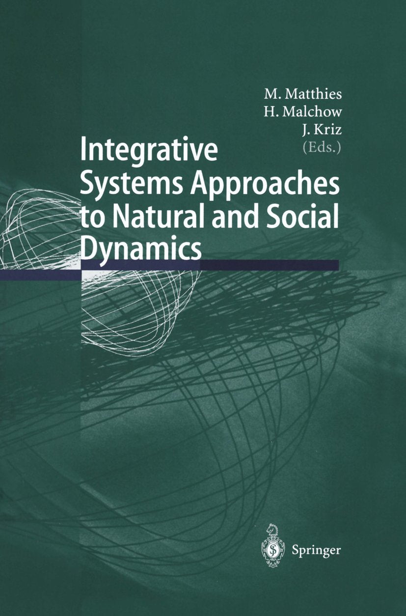 Integrative Systems Approaches to Natural and Social Dynamics