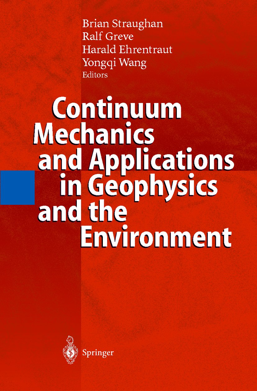 Continuum Mechanics and Applications in Geophysics and the Environment