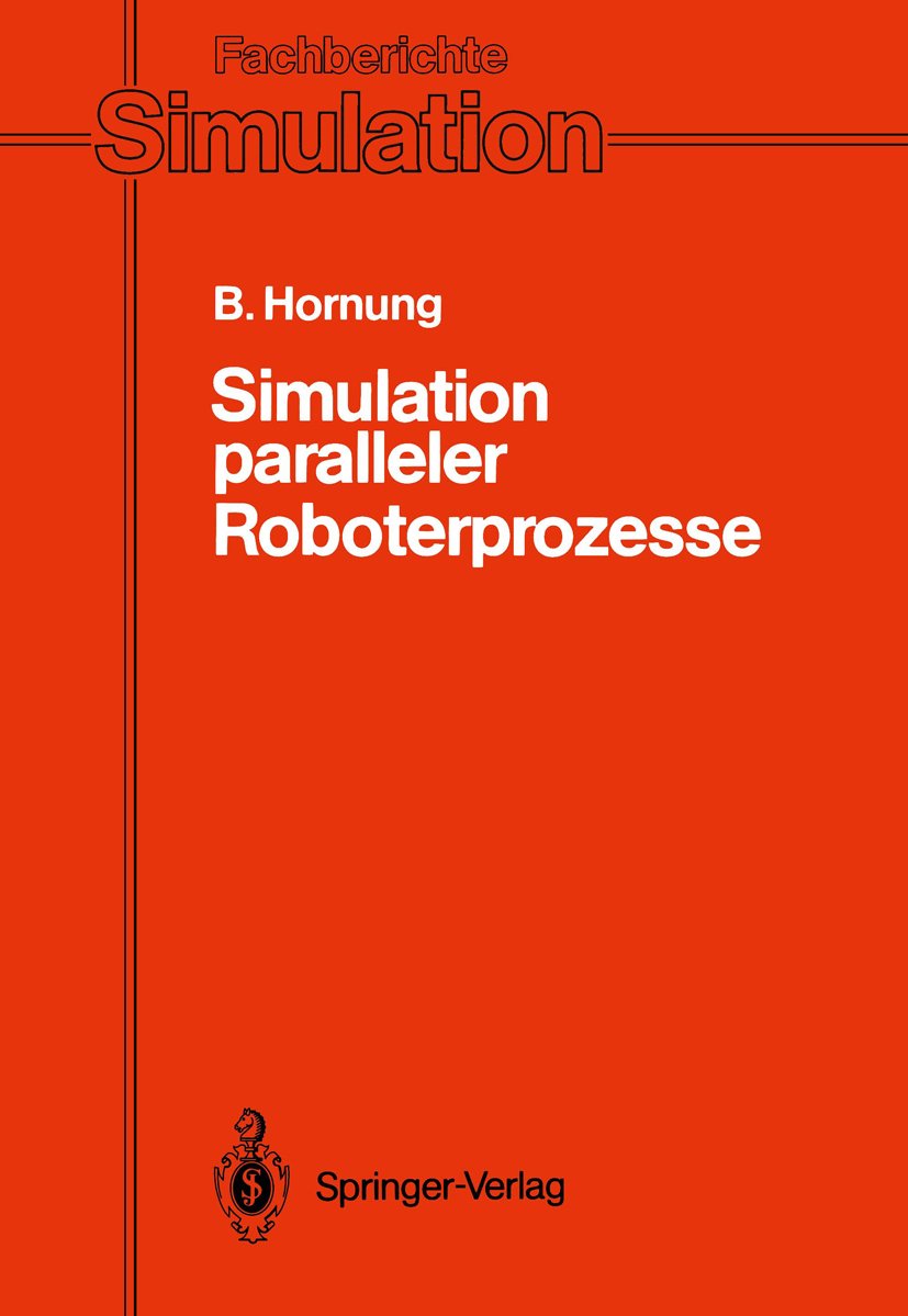 Fachberichte Simulation: Ein System zur rechnergestützten Programmierung komplexer Roboterstationen