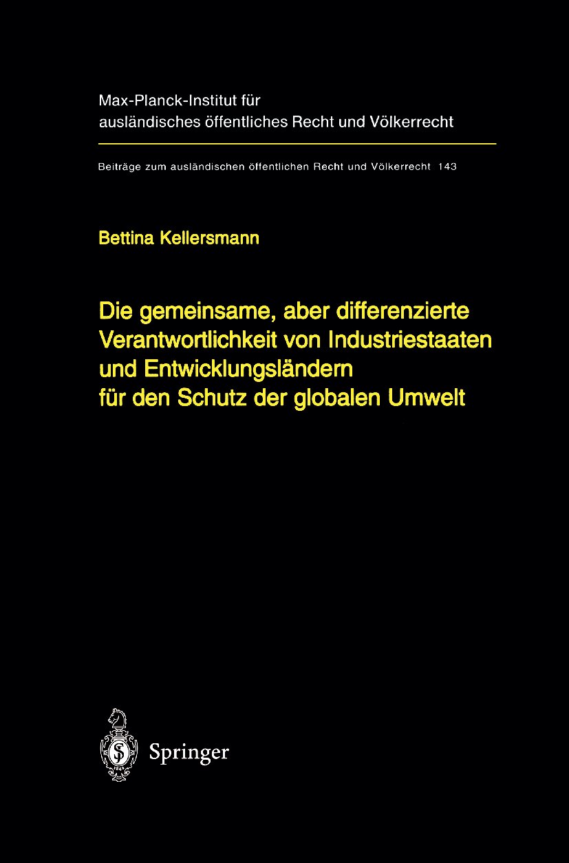 Die gemeinsame, aber differenzierte Verantwortlichkeit von Industriestaaten und Entwicklungsländern für den Schutz der globalen Umwelt